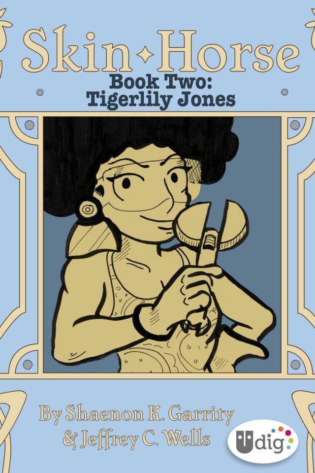 Skin Horse: Book Two - Tigerlily Jones