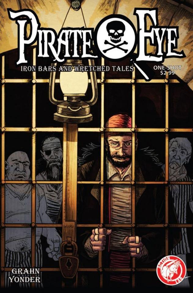 Pirate Eye: Iron Bars, Wretched Tales