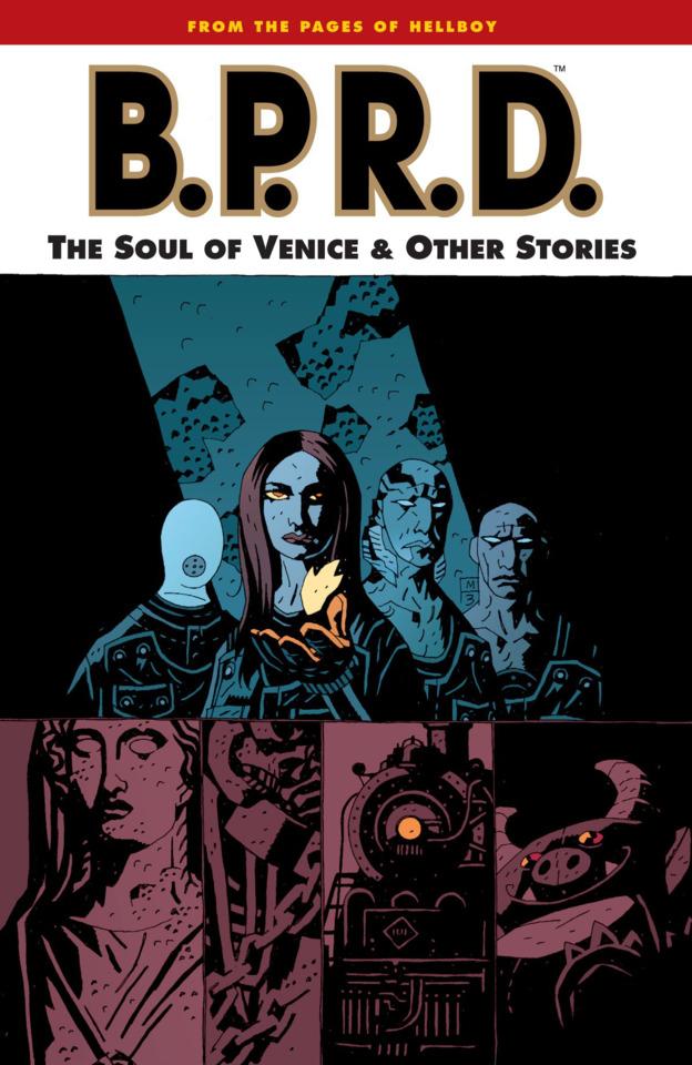 B.P.R.D.: The Soul of Venice and Other Stories cover — © Dark Horse Comics