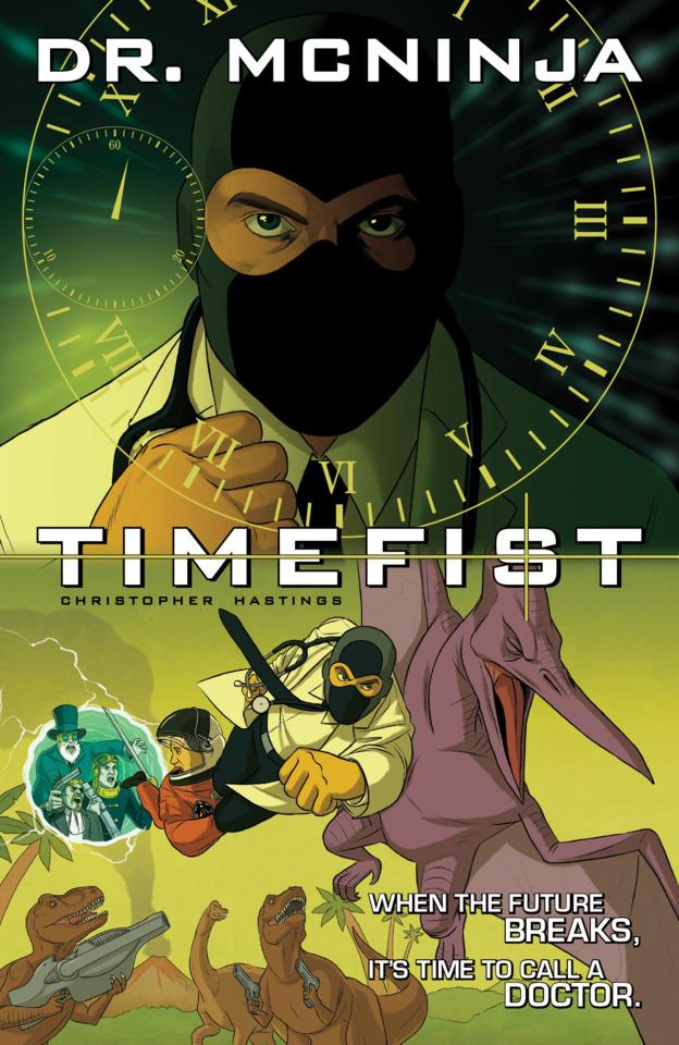 The Adventures Of Dr. McNinja: Time Fist