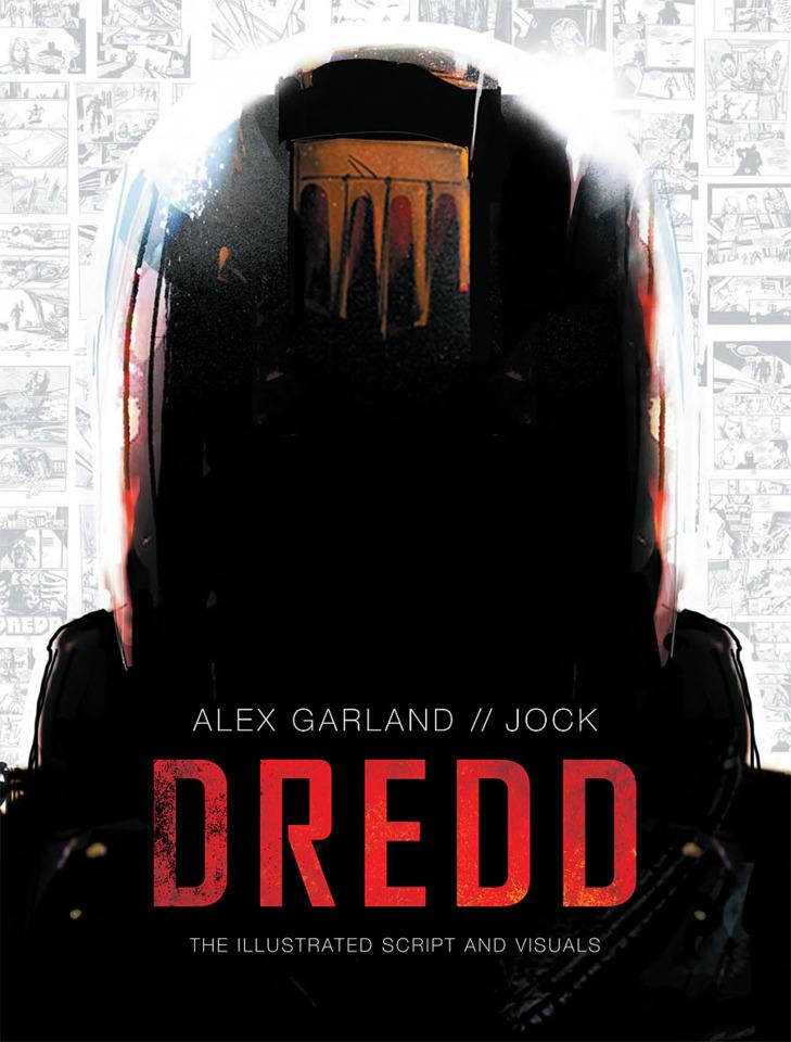 Dredd: The Illustrated Script and Visuals cover — © Rebellion