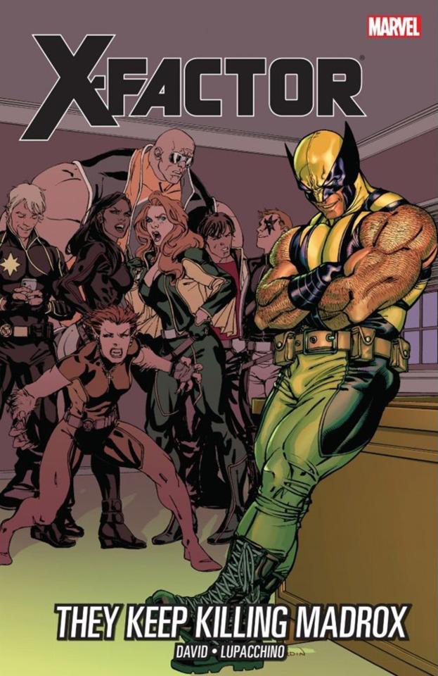 X-Factor: They Keep Killing Madrox