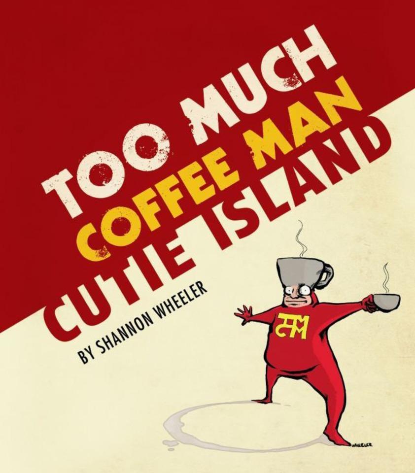 Too Much Coffee Man: Cutie Island