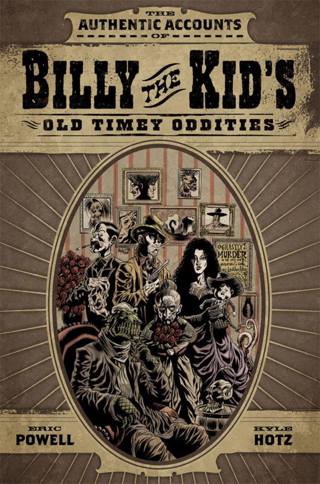 The Authentic Accounts of Billy the Kid’s Old Timey Oddities Omnibus