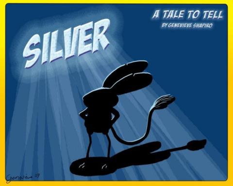 Silver: A Tale To Tell