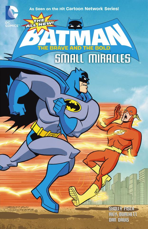 The All-New Batman: The Brave and the Bold: Small Miracles