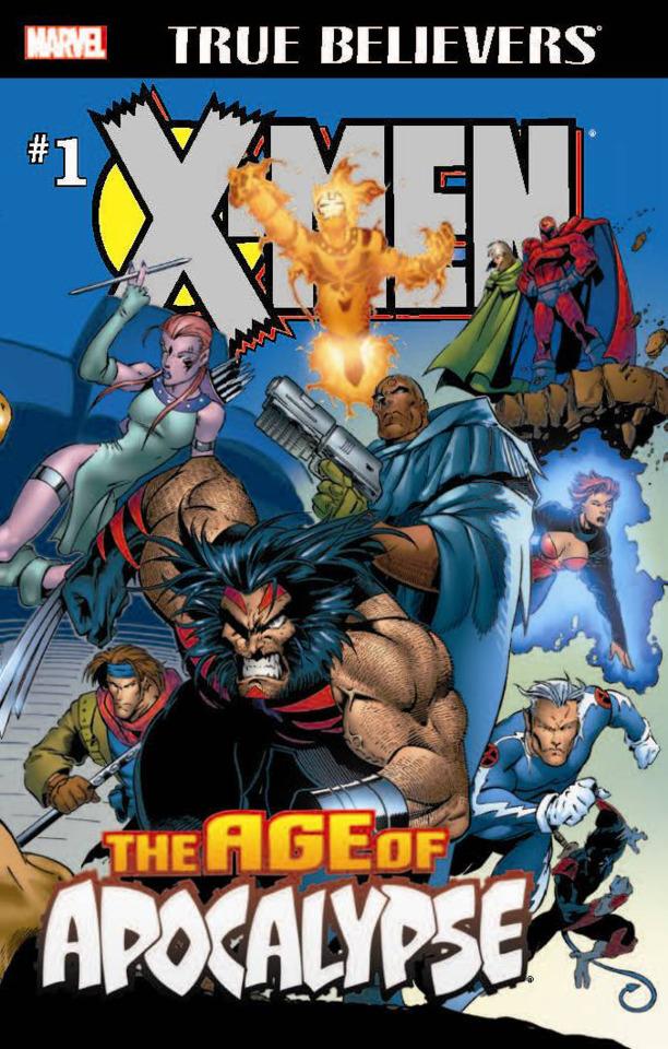 True Believers: X-Men The Age of Apocalypse