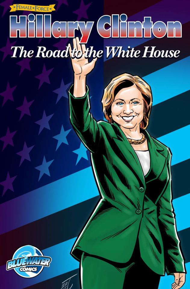 Female Force: Hillary Clinton: The Road to the White House #1 cover