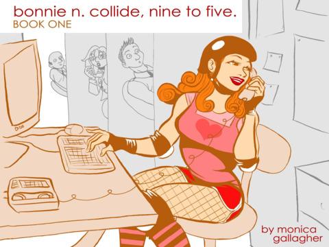 Bonnie N. Collide, Nine to Five