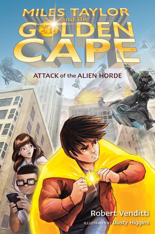 Miles Taylor and the Golden Cape: Attack of the Alien Horde cover — © Simon and Schuster