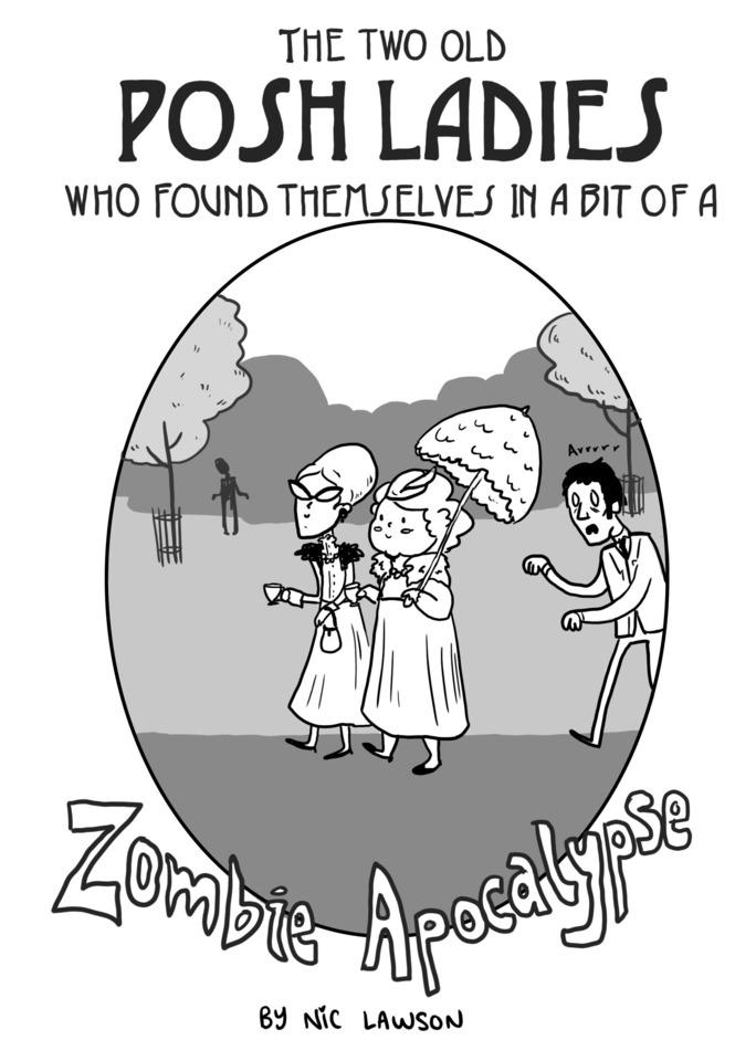 The Two Posh Old Ladies Who Found Themselves In A Bit of A Zombie Apocalypse