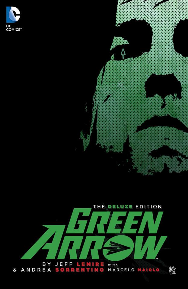 Green Arrow by Jeff Lemire: The Deluxe Edition