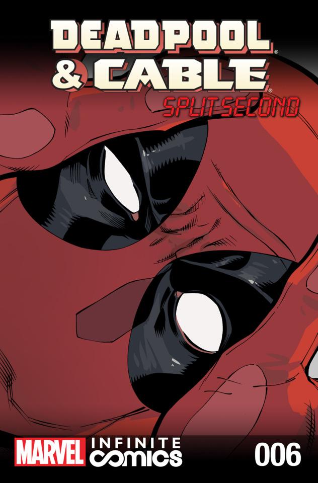 Deadpool & Cable: Split Second Infinite Comic #6