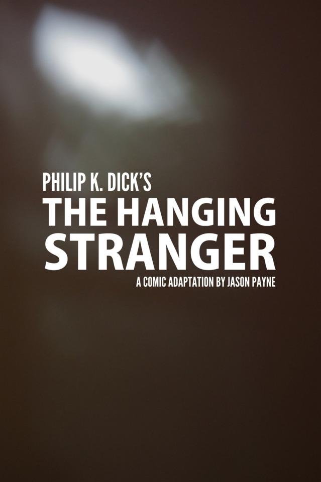 Philip K. Dick's The Hanging Stranger cover — © Syrup Pirates