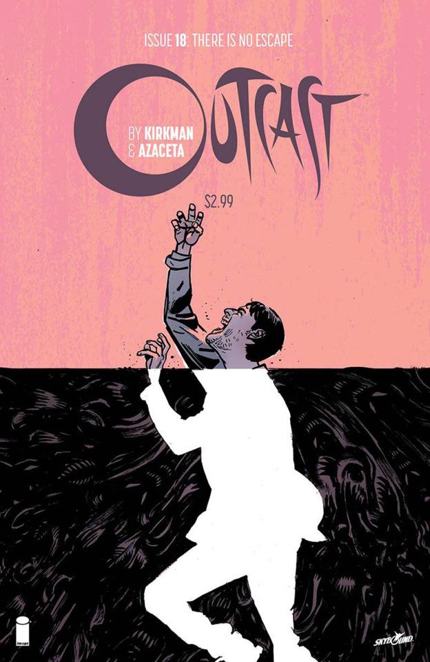 Outcast by Kirkman & Azaceta #18