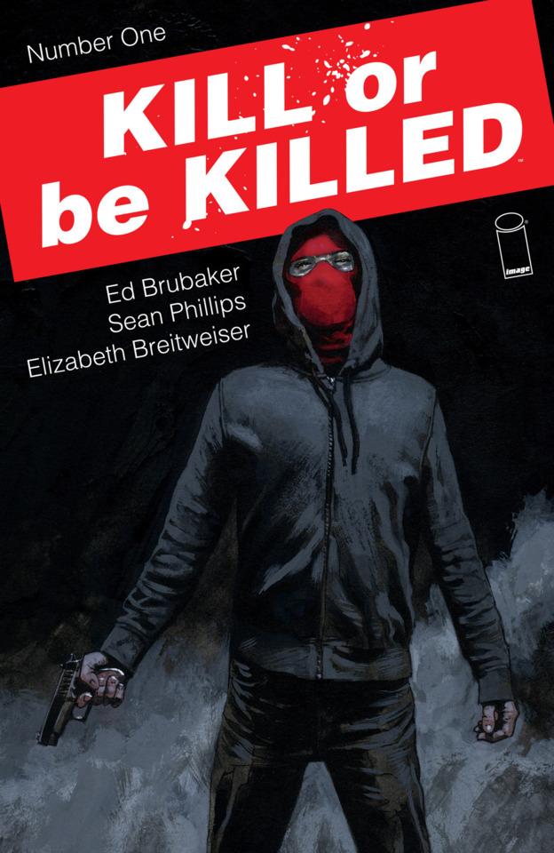 Kill or be Killed cover — © Image Comics