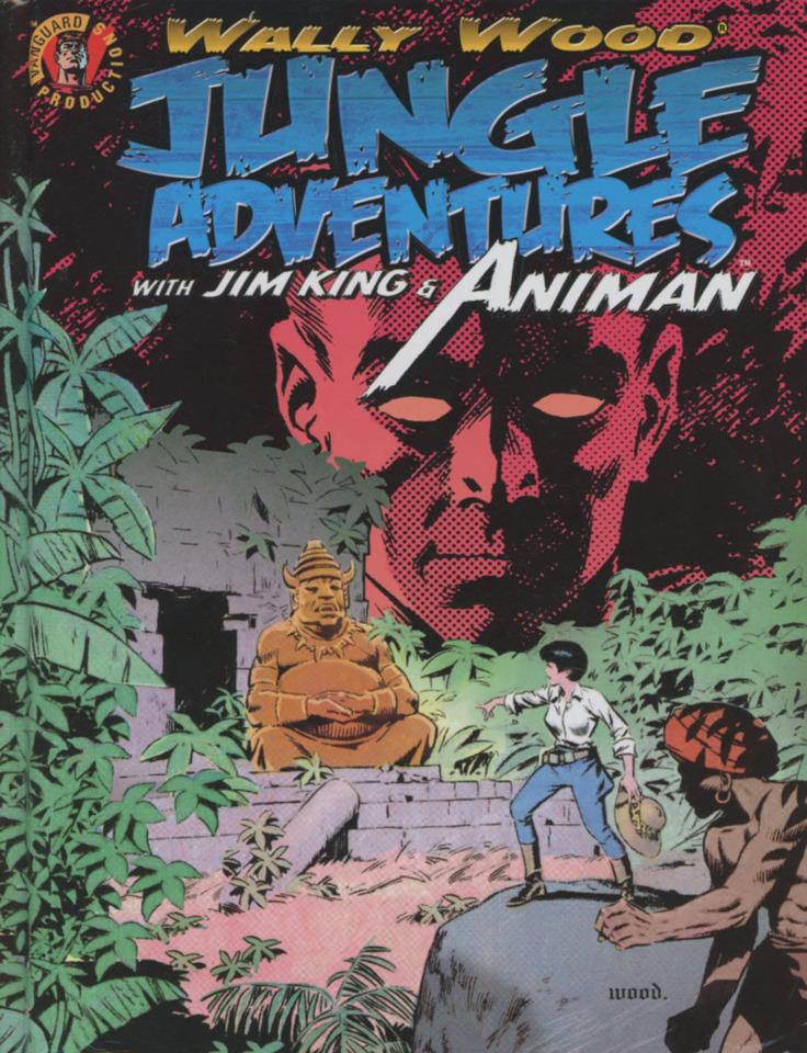 Wally Wood: Jungle Adventures With Jim King & Animan