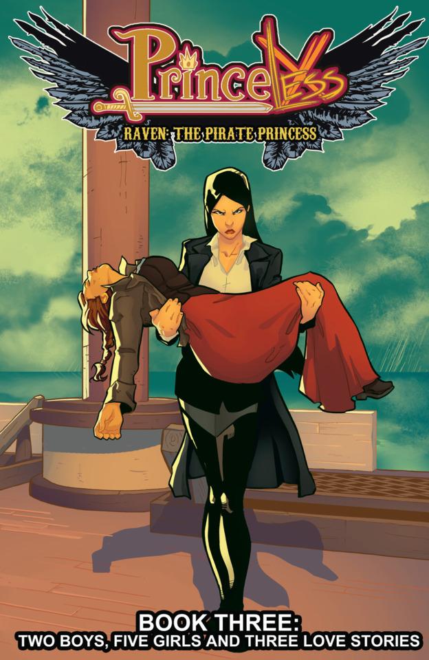 Princeless: Raven, The Pirate Princess: Two Boys, Five Girls and Three Love Stories cover — © Action Lab