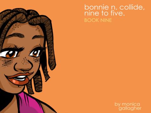 Bonnie N. Collide, Nine to Five #9