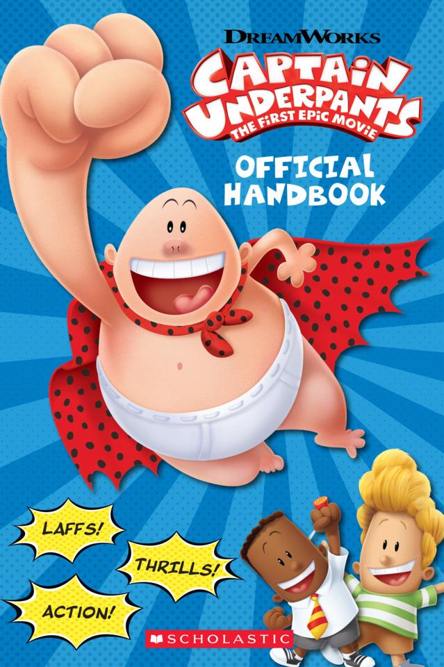 Captain Underpants the First Epic Movie: Official Handbook