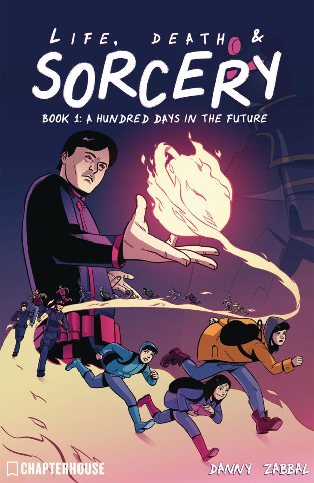 Life, Death & Sorcery: A Hundred Days In the Future