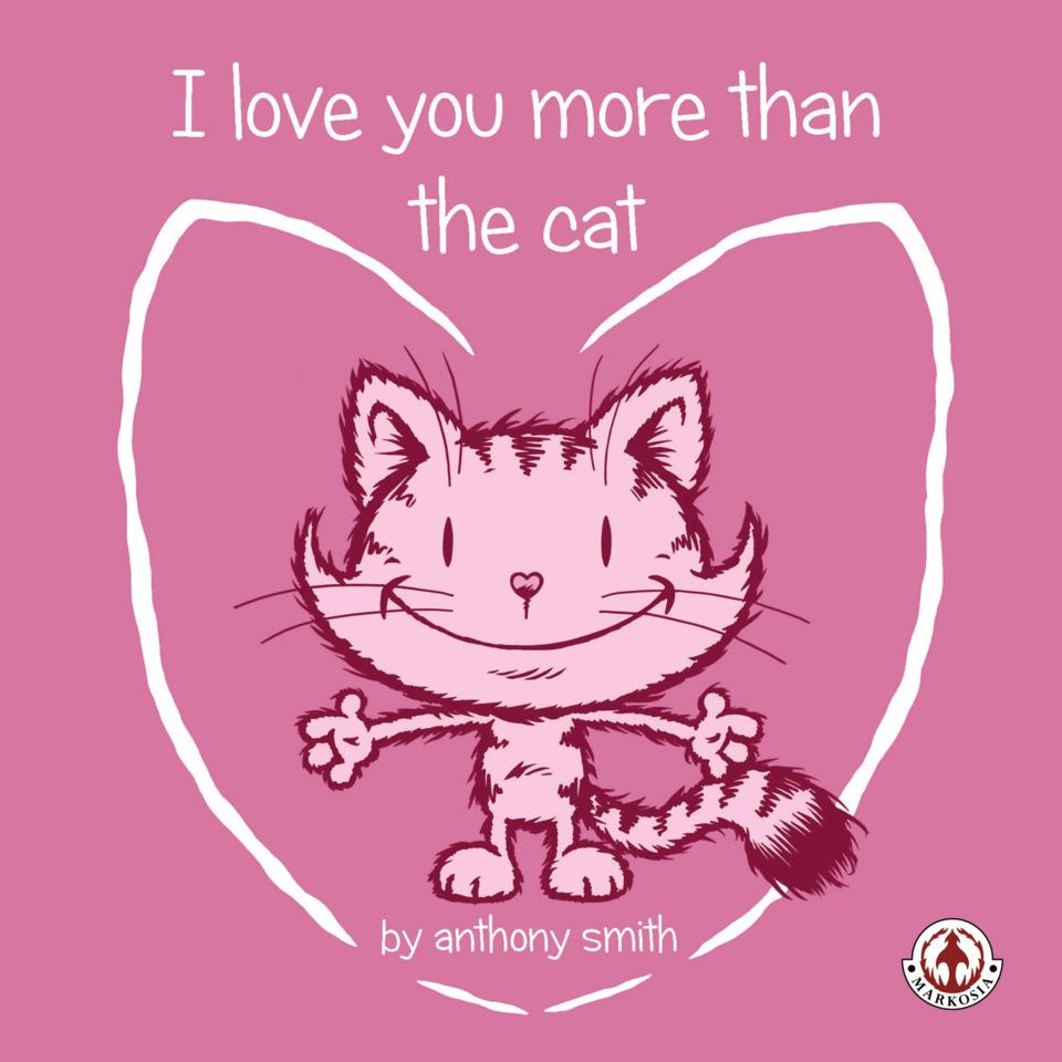 I Love You More Than the Cat
