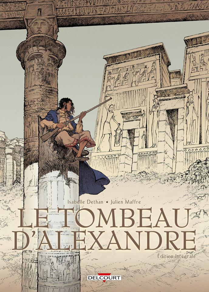 Le Tombeau d'Alexandre - Edition Intégrale cover — © Delcourt
