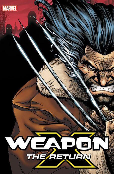 Weapon X: The Return Omnibus cover — © Marvel