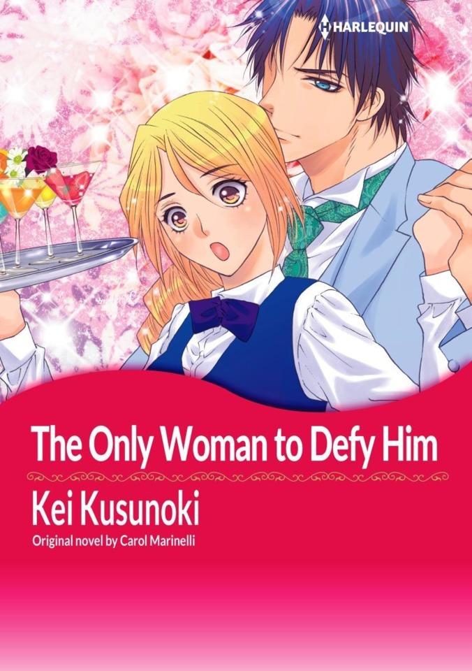 The Only Woman To Defy Him