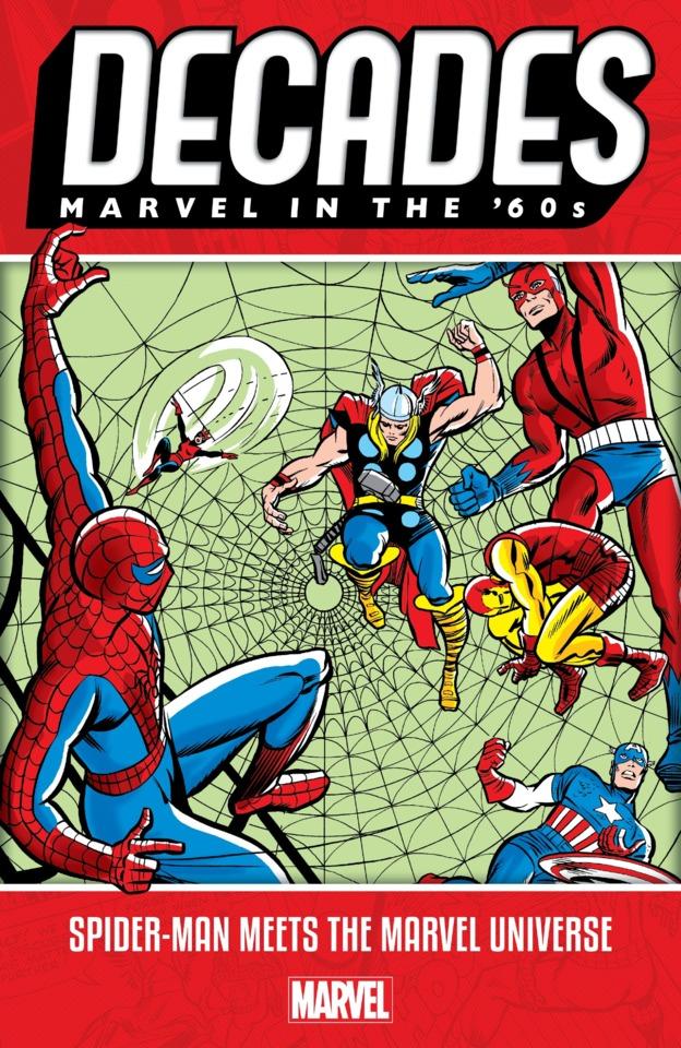 Decades: Marvel In the '60s: Spider-Man Meets the Marvel Universe