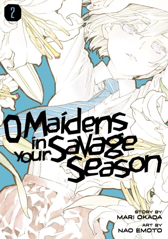O Maidens in Your Savage Season #2