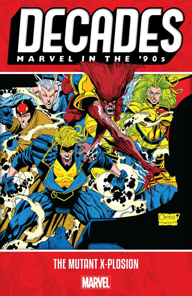 Decades: Marvel In The '90s: The Mutant X-plosion cover — © Marvel