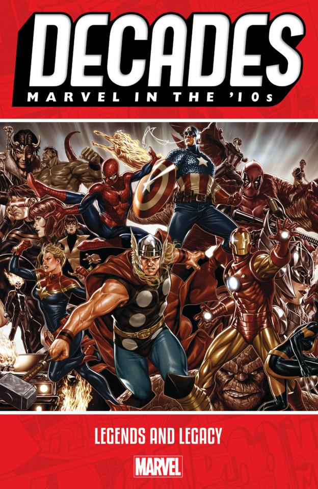 Decades: Marvel In The '10s - Legends and Legacy cover — © Marvel
