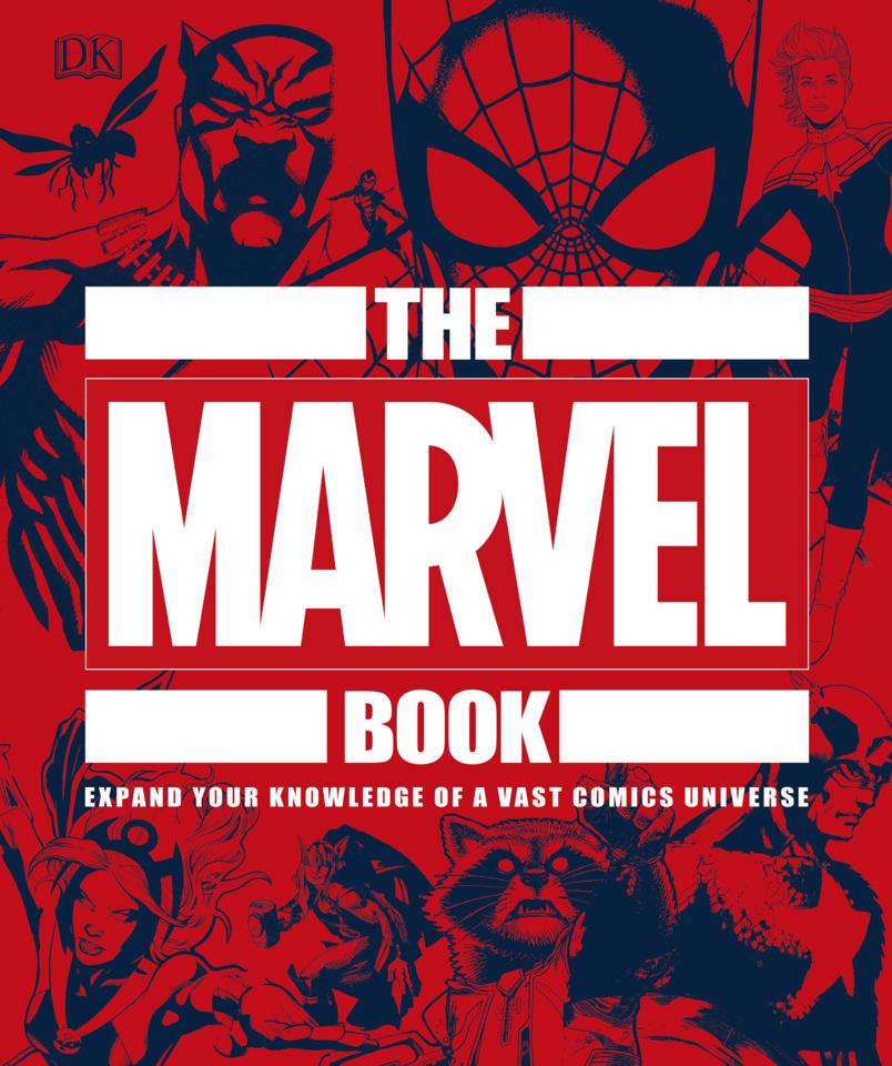 The Marvel Book: Expand Your Knowledge of A Vast Comics Universe