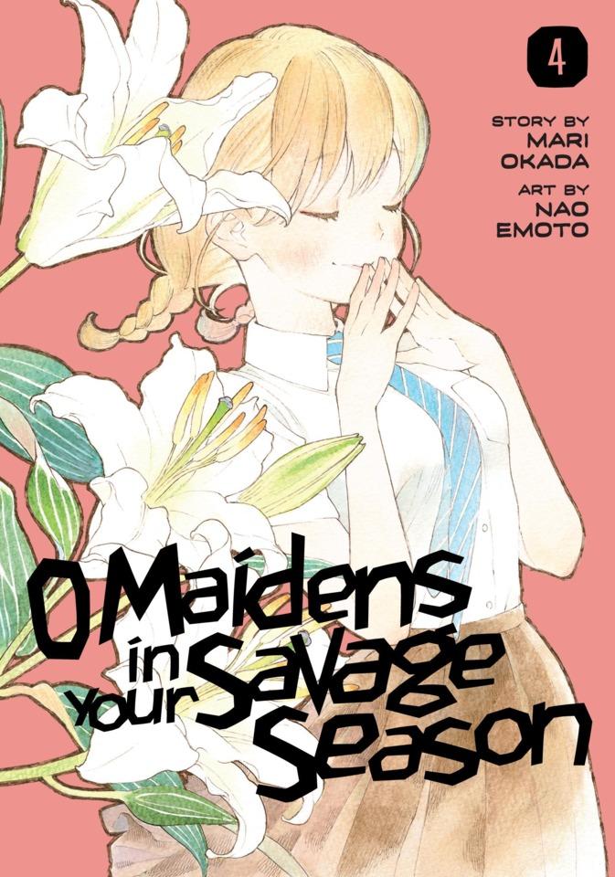 O Maidens in Your Savage Season #4