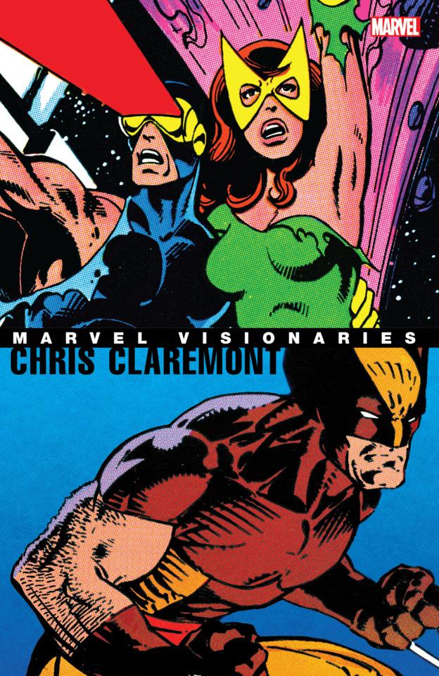 Marvel Visionaries: Chris Claremont cover — © Marvel