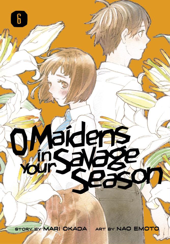 O Maidens in Your Savage Season #6