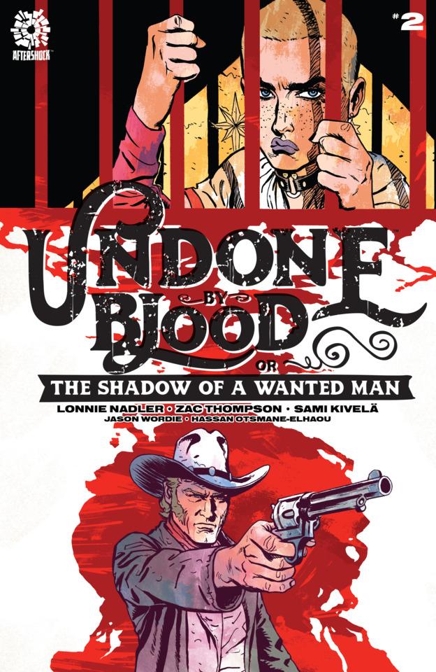 Undone By Blood or The Shadow of a Wanted Man #2