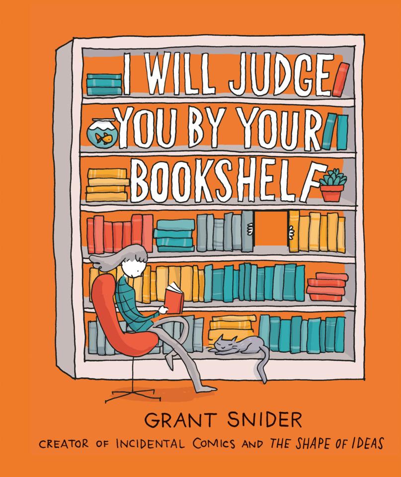 I Will Judge You By Your Bookshelf