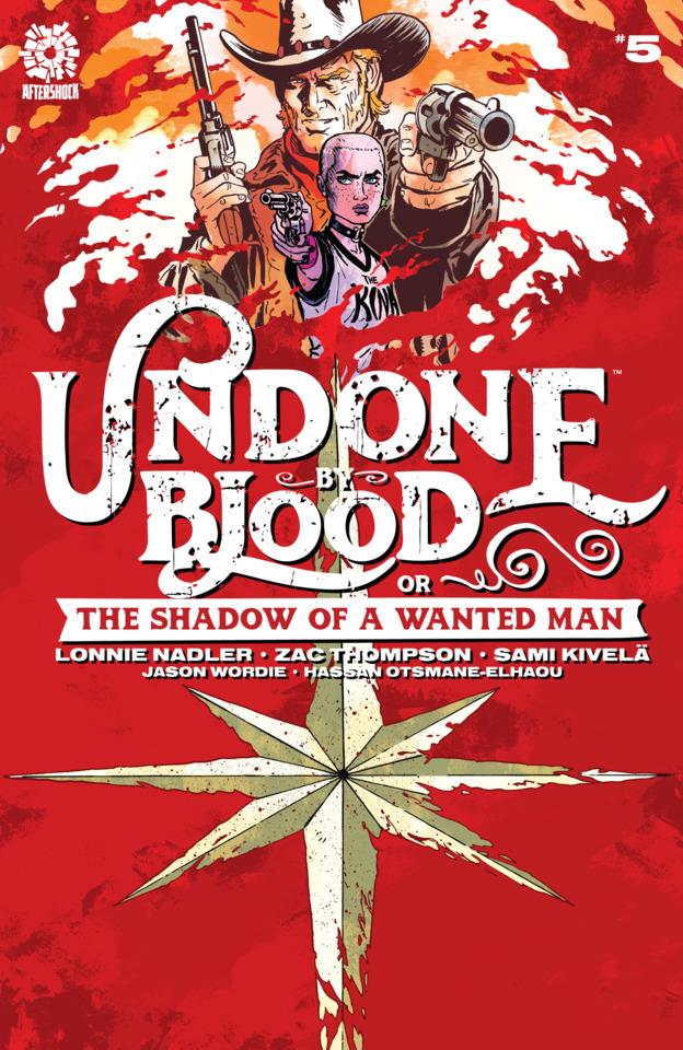 Undone By Blood or The Shadow of a Wanted Man #5
