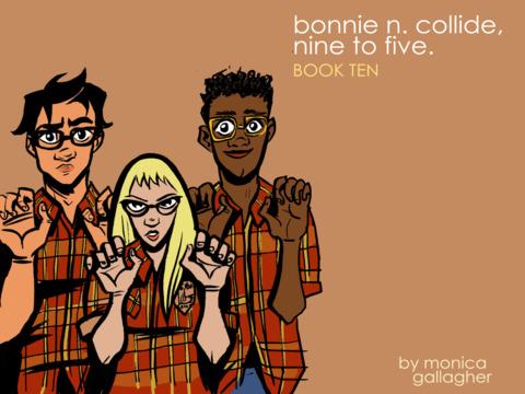 Bonnie N. Collide, Nine to Five #10