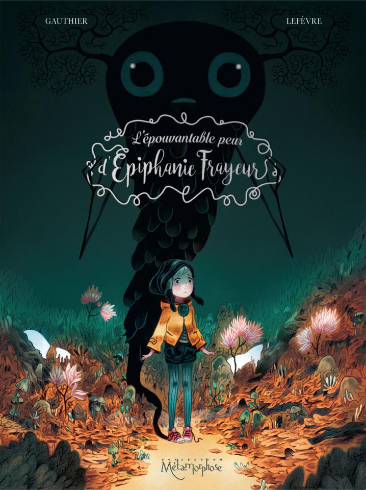 L'Épouvantable Peur d'Épiphanie Frayeur cover — © Soleil