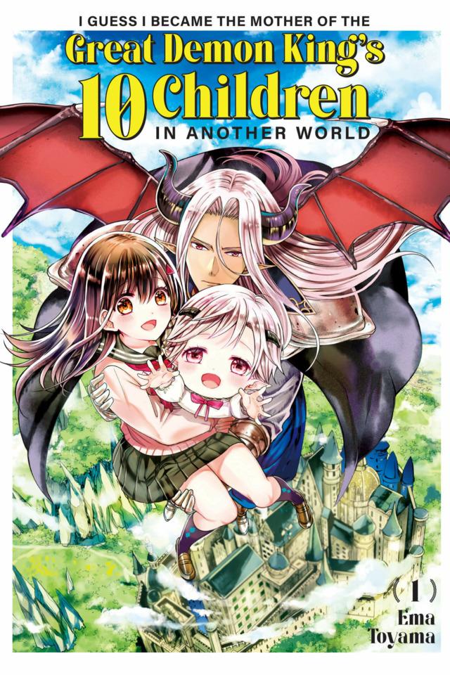 I Guess I Became the Mother of the Great Demon King's 10 Children in Another World