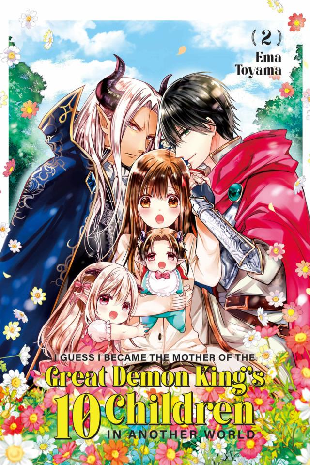 I Guess I Became the Mother of the Great Demon King's 10 Children in Another World #2