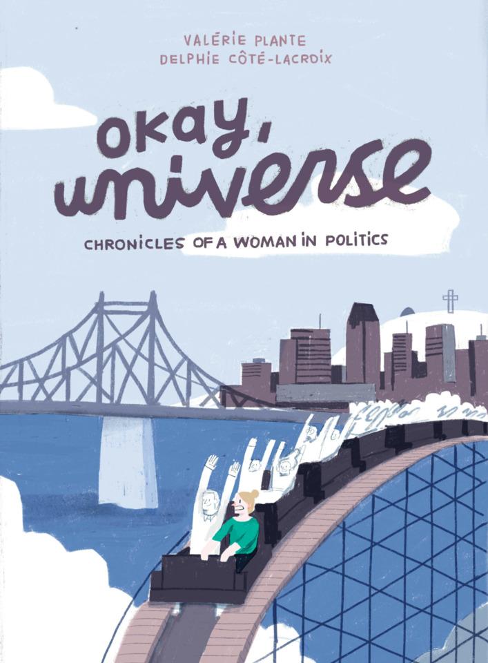 Okay, Universe: Chronicles of A Woman In Politics