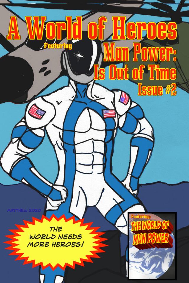 A World of Heroes: Man Power: Is Out of Time #2
