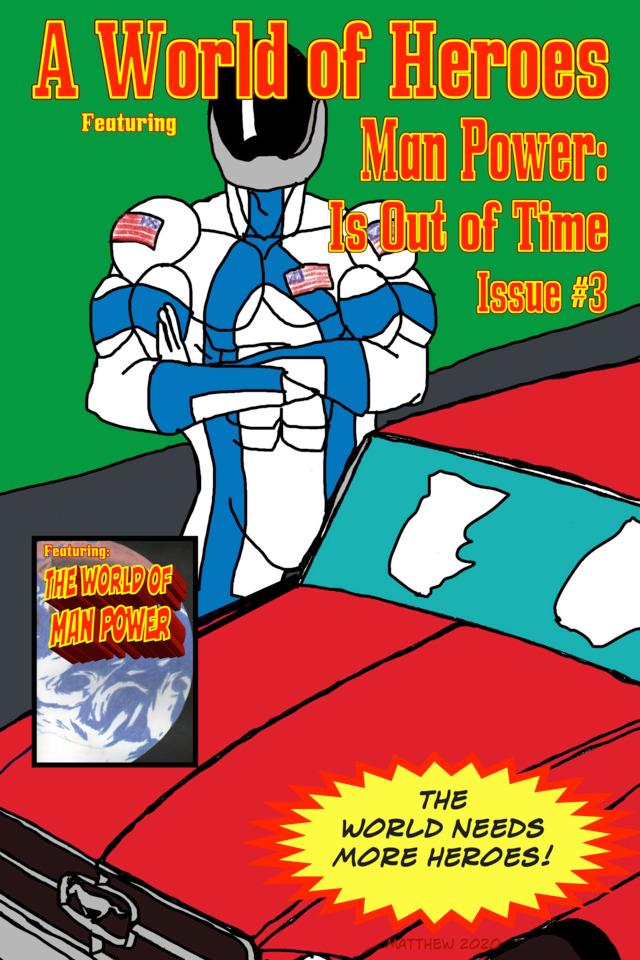 A World of Heroes: Man Power: Is Out of Time #3