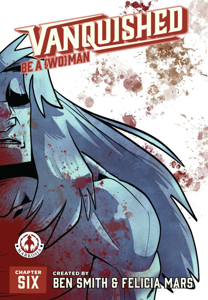 Vanquished: Be A {Wo}man #6