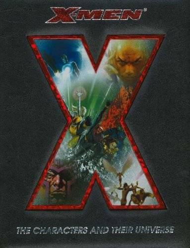 X-Men: The Characters And Their Universe