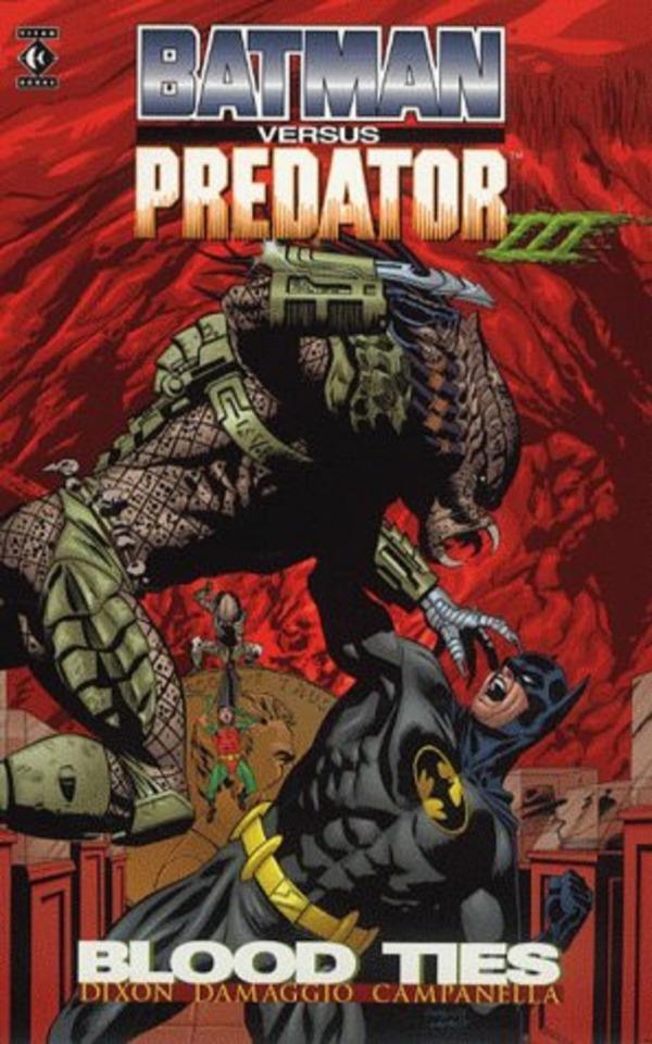 Batman Versus Predator III: Blood Ties
